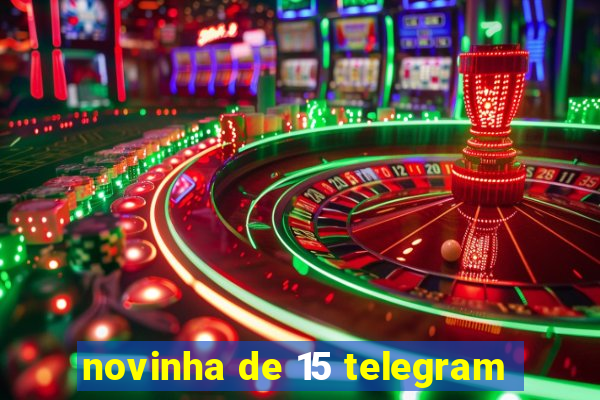 novinha de 15 telegram